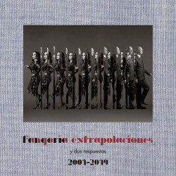 FANGORIA - EXTRAPOLACIONES Y DOS RESPUESTAS 2001-2019 - EXTRAPOLACIONES Y DOS RESPUESTAS 2001-2019 (CD + 2 LP-VINILO)