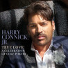 HARRY CONNICK, JR. - TRUE LOVE: A CELEBRATION OF COLE PORTER (CD)