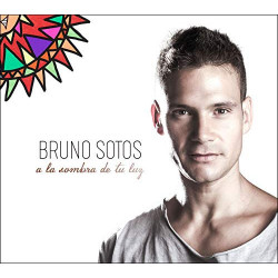 BRUNO SOTOS - A LA SOMBRA DE TU LUZ