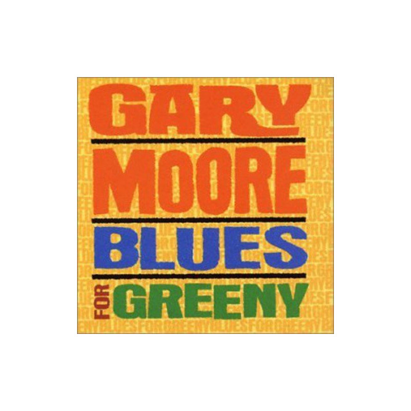 GARY MOORE - BLUES FOR GREENY