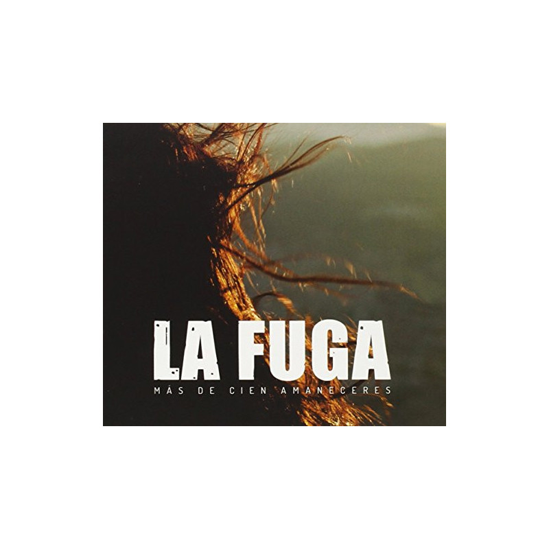 LA FUGA - DE CIEN AMANECERES