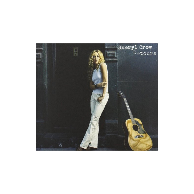 SHERYL CROW - DETOURS