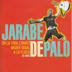 JARABE DE PALO - EN LA VIDA...