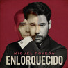 MIGUEL POVEDA - ENLORQUECIDO