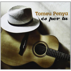 TOMEU PENYA - ES PER TU