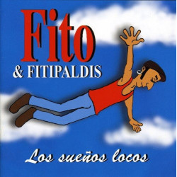 FITO & FITIPALDIS - LOS SUEÑOS LOCOS