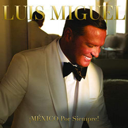 LUIS MIGUEL - MEXICO POR SIEMPRE