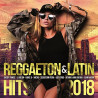 VARIOS REGGAETON & LATIN HITS 2018 - REGGAETON & LATIN HITS 2018