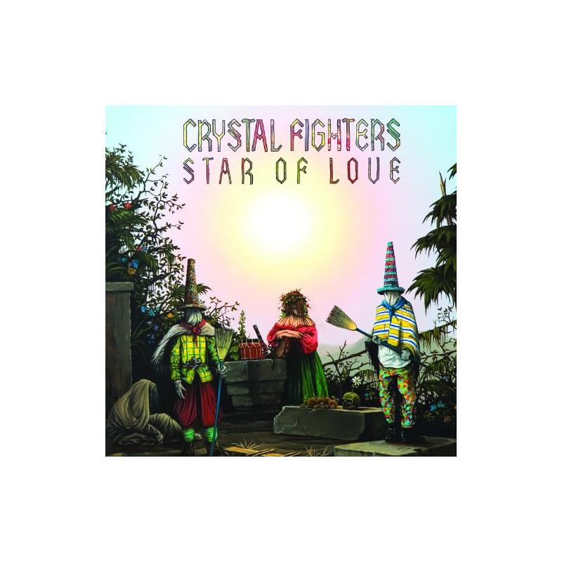 CRYSTAL FIGHTERS - STAR OF LOVE