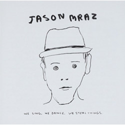 JASON MRAZ - WE SING, WE DANCE. SE STEAL THINGS