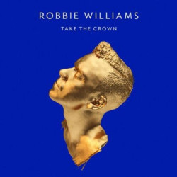 ROBBIE WILLIAMS - TAKE THE...