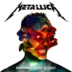 METALLICA - HARDWIRED... TO SELF-DESTRUCTION