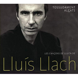 LLUIS LLACH - TOSSUDAMENT...