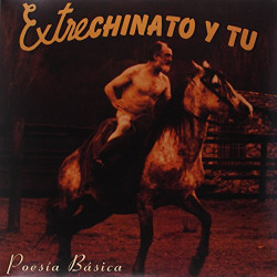 EXTRECHINATO Y TU - POESIA BASICA (LP-VINILO + CD)