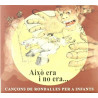 VARIOS AIXO ERA I NO ERA - AIXO ERA I NO ERA - CANÇONS DE RONDALLES PER A INFANTS