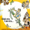 VARIOS AIXO ERA I NO ERA... 3 - AIXO ERA I NO ERA... CANÇONS DE RANDALLES PER A INFANTS
