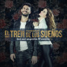 EL TREN DE LOS SUEÑOS - QUE ME IMPORTA EL MUNDO