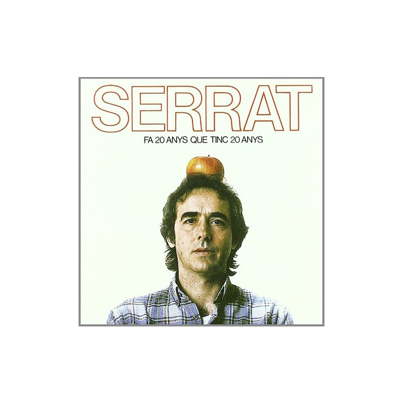 JOAN MANUEL SERRAT - FA VINT ANYS QUE TINC VINT ANY