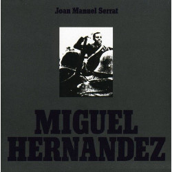 JOAN MANUEL SERRAT - MIGUEL HERNANDEZ