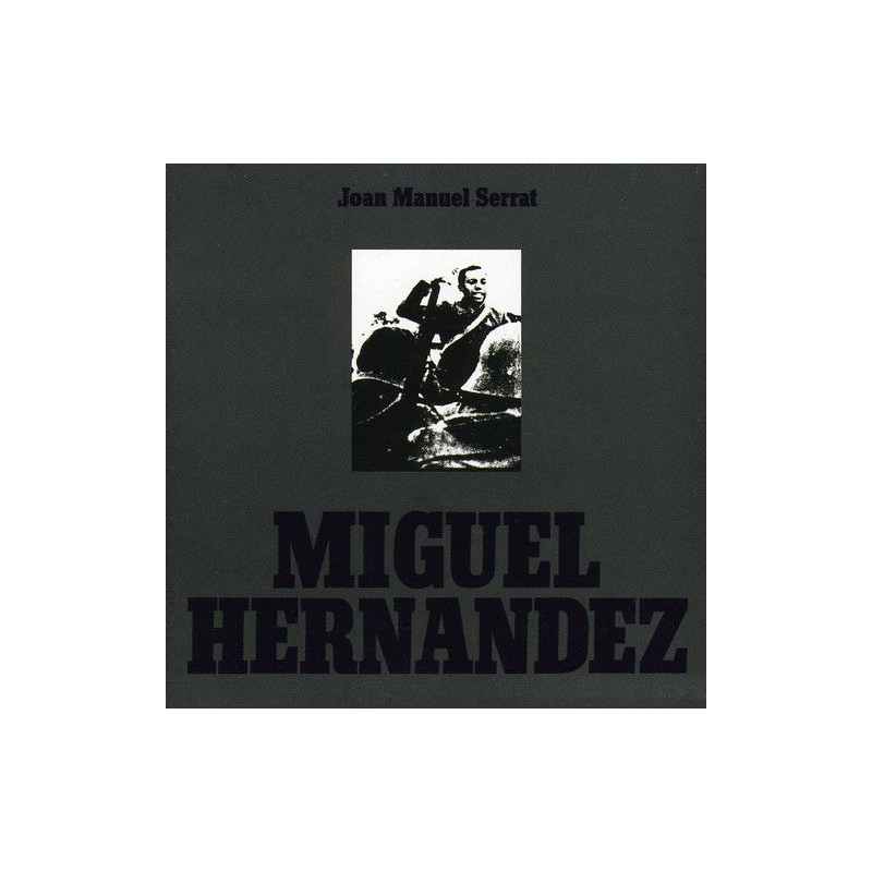 JOAN MANUEL SERRAT - MIGUEL HERNANDEZ