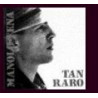 MANOLO TENA - TAN RARO