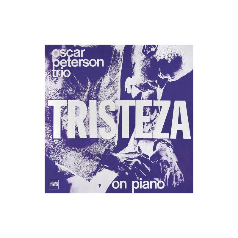 OSCAR PETERSON TRIO - TRISTEZA ON PIANO