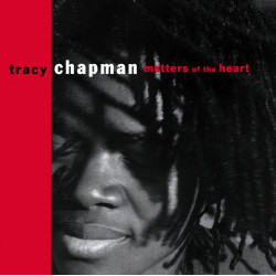 TRACY CHAPMAN - MATTERS OF THE HEART