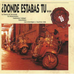 VARIOS D - DONDE ESTABAS TU EN EL 86