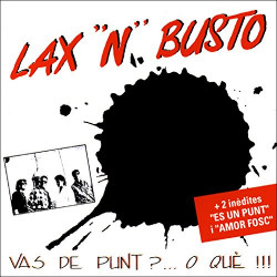 LAX'N'BUSTO - VAS DE PUNT?...