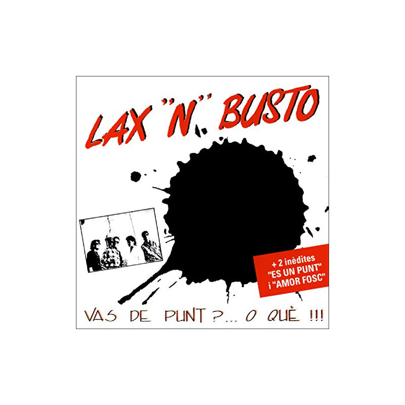LAX'N'BUSTO - VAS DE PUNT? ... O QUE !!!
