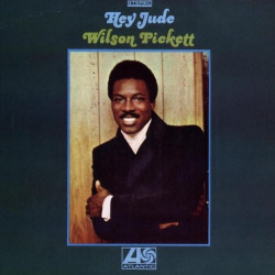 WILSON PICKETT - HEY JUDE