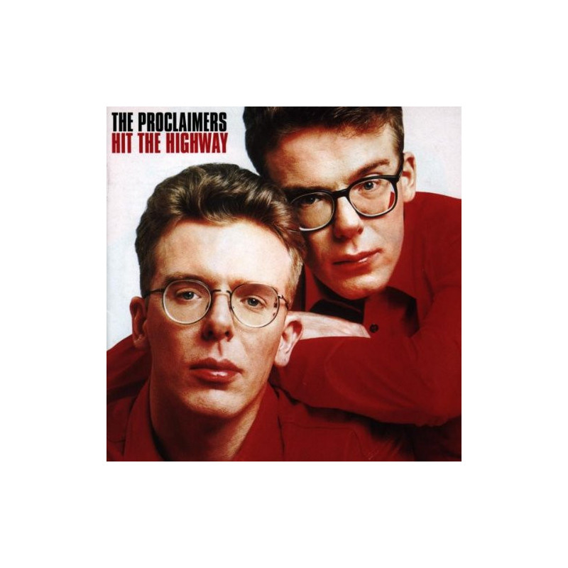 THE PROCLAIMERS - HIT THE HIGHWAY