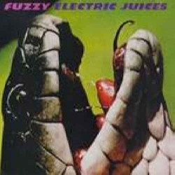 FUZZY - ELECTRIC JUICES