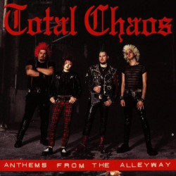 TOTAL CHAOS - ANTHEMS FROM THE ALLEYWAR