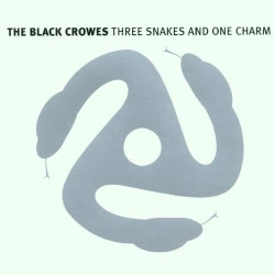 THE BLACK CROWES - THREE SNAKES AND ONE CHARM