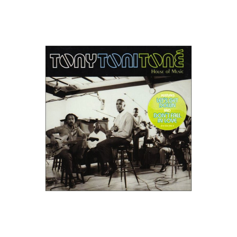 TONY TONI TONE - HOUSE OF MUSIC