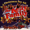 THE KELLY FAMILY - CHRISTMAS FOR ALL