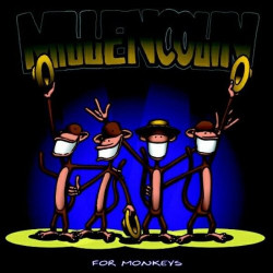 MILLENCOLIN - FOR MONKEYS