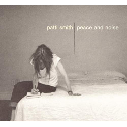 PATTI SMITH - PEACE AND NOISE