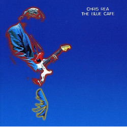 CHRIS REA - THE BLUE CAFE