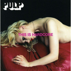 PULP - THIS IS HARDCORE