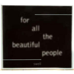 SWELL - FOR ALL THE BEAUTIFUL PEOPLE
