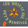 BETA BAND - LOS AMIGOS DEL BETA BANDIDOS