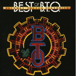 BACHMAN-TURNER OVERDRIVE - BEST OF B.T.O.