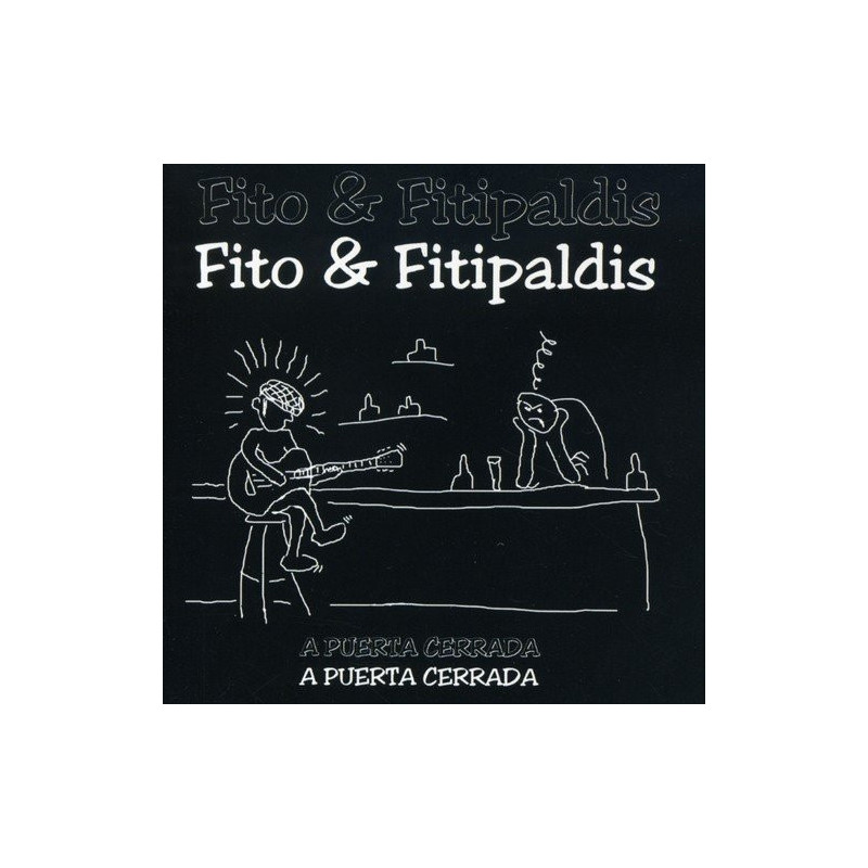 FITO & FITIPALDIS - A PUERTA CERRADA
