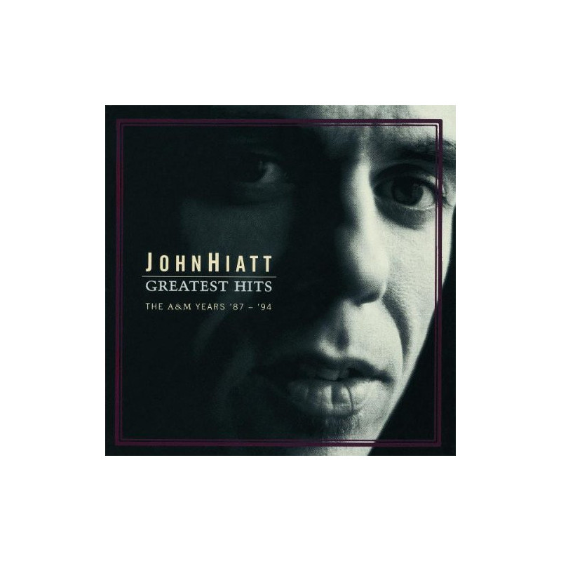 JOHN HIATT - GREATEST HITS