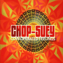 CHOP SUEY - COIN-OPERATED FEELINGS