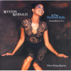 WYNTON MARSALIS - AT THE OCTOROON BALLS /STRING QUARTET 1