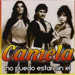 CAMELA - NO PUEDO ESTAR SIN EL