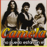 CAMELA - NO PUEDO ESTAR SIN EL